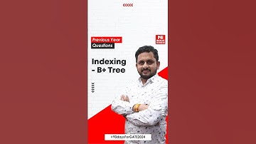 Decoding Indexing in B+ Trees | DBMS Simplified for GATE Aspirants | MADE EASY