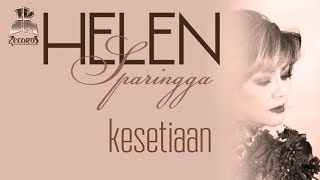 Helen Sparingga - Kesetiaan (Official Music Video)