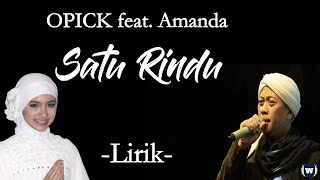 Opick Feat. Amanda - Satu Rindu Lirik | Satu Rindu - Opick Feat. Amanda Lyrics