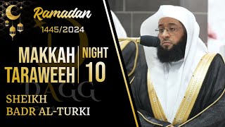 Makkah Taraweeh 2024/1445 Night 10 (Excerpt 01/03) | Sheikh Badr Al-Turki