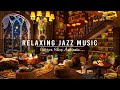 Jazz Relaxing Music for Study,Work,Focus ☕ Cozy Coffee Shop Ambience ~ Warm Jazz Instrumental Music