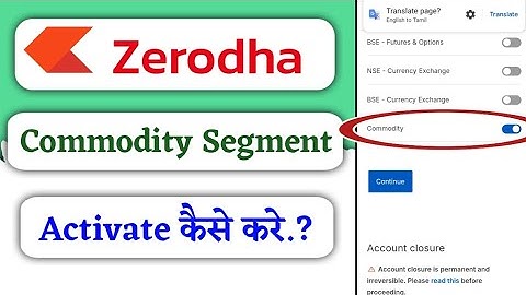 Zerodha me commodity segment activate kaise kare!! how to activate commodity segment in Zerodha!!