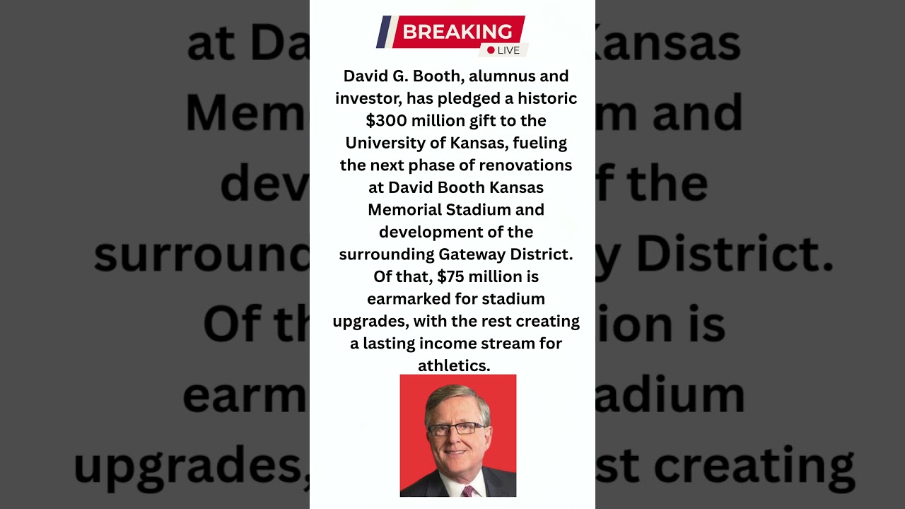 David Booth Renews Support with Unprecedented $300M Gift for KU Stadium Revamp