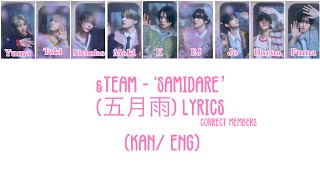 &TEAM - 'SAMIDARE'（五月雨）Lyrics - Correct members (KAN/ROM/ENG)
