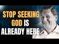 STOP SEEKING GOD — Discover the PRESENCE WITHIN (Joel S. Goldsmith)