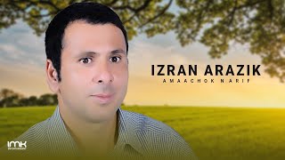 Amaachok Narif - Izran Arazik (Official Audio)