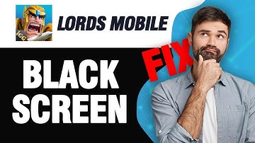 How To Fix Lords Mobile Black Screen | Easy Quick Solution