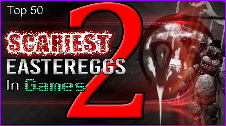 Top 50 - Scariest Eastereggs In Games 2
