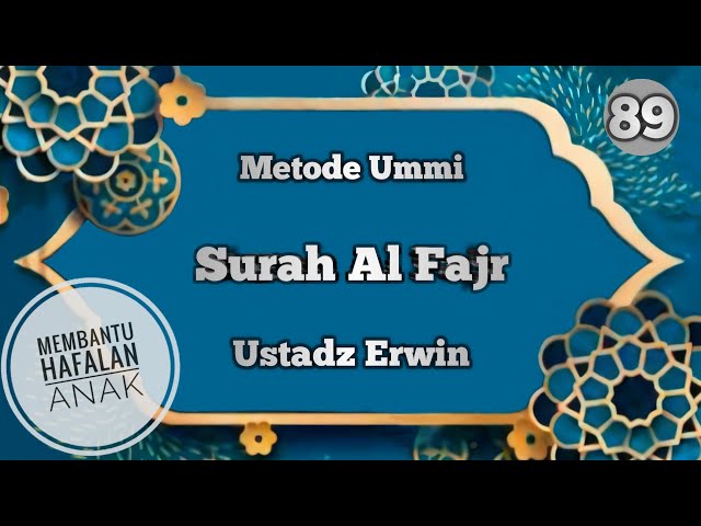 Surat Al Fajr #MetodeUmmi - Ustadz Erwin - Juz amma persurat Tartil Di ulang 7x class=