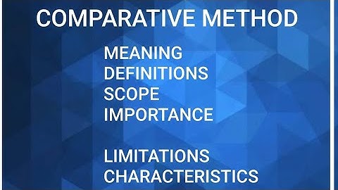 WHAT DO YOU MEAN BY COMPARATIVE METHOD?