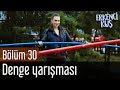 Erkenci Kuş 30. Bölüm - Denge Yarışması