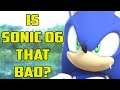 Is Sonic 06 THAT bad?