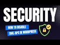 How to DISABLE XML-RPC in WordPress | Block xmlrpc.php File