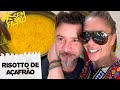 RECEITA DELICIOSA DE RISOTO DE AÇAFRÃO | Adriane Galisteu