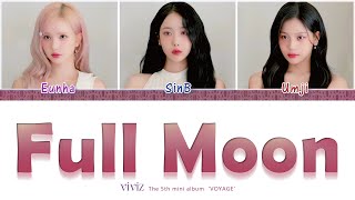 Download lagu VIVIZ(비비지) — Full Moon Lyrics [Color coded Han/Rom/Eng]