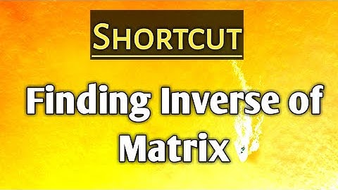 Finding Inverse of a Matrix (Shortcut).