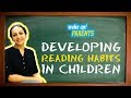 Developing Reading Habits in Children | Wake Up! Parents E03 Teaser