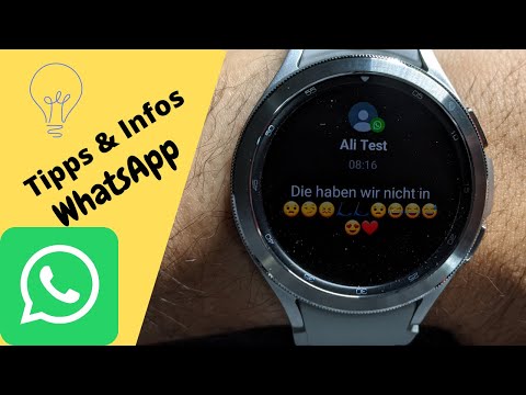 Whatsapp mit der Samsung Galaxy Watch 4 Classic: Was geht, was geht nicht ? (Tipps + Infos)