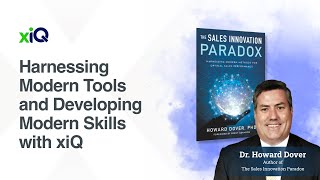 Harnessing Modern Tools And Developing Modern Skills With Xiq