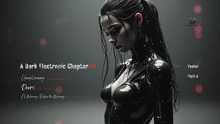Unexplaining — A Dark Electronic Chapter III — Dark Electronic · Emotional Electronic · Darkwave