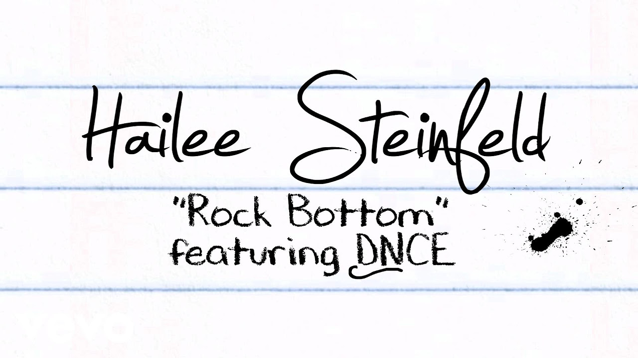 Hailee Steinfeld   Rock Bottom ft DNCE Official Lyric Video