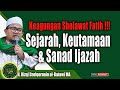 Keagungan Sholawat Fatih !!! Sejarah, Keutamaan & Sanad Ijazah