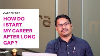 How do I start my career after long Gap | Career Advise | myTectra
