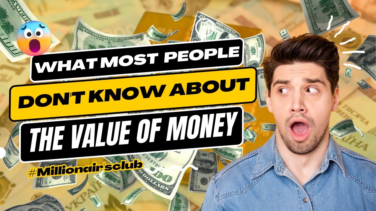 WHAT MOST PEOPLE DON T KNOW ABOUT THE VALUE OF MONEY YouTube WHAT MOST PEOPLE DON T KNOW ABOUT THE VALUE OF MONEY YouTube