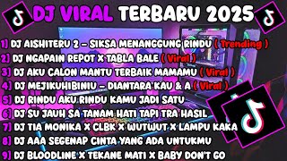 Download Lagu DJ TIKTOK TERBARU 2025🎵DJ AISHITERU 2 - SIKSA MENANGGUNG RINDU🎵DJ CINTA DARI SEBERANG KU PANDANG² MP3