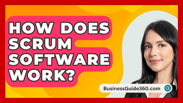 How Does Scrum Software Work? - BusinessGuide360.com