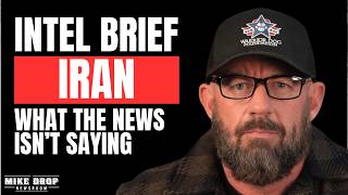 A Private Intel Brief on Iran: What the Headlines Aren't Telling You | Mike Drop Newsroom