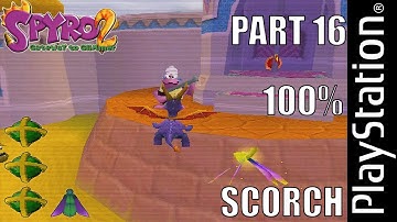 Spyro 2: Gateway To Glimmer | Part 16 | Scorch | 100% | PS1