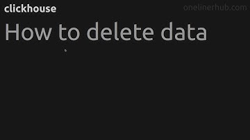 How to delete data #clickhouse
