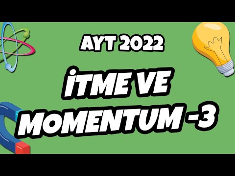 İtme ve Momentum -3 | AYT Fizik 2022 #hedefekoş