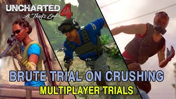 Uncharted 4 - Brute Sidekick Trial on Crushing (Multiplayer Trials)