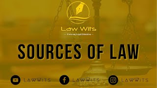 Sources of Law | Legislation | Precedents | Customs | Agreement | Law Wits