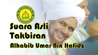Suara Asli Takbiran Alhabib Umar Bin Hafidz