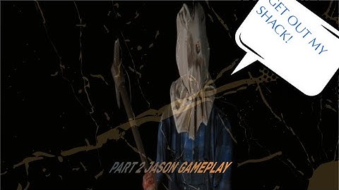 Part 2 Jason Unofficial Gameplay (BOTS)