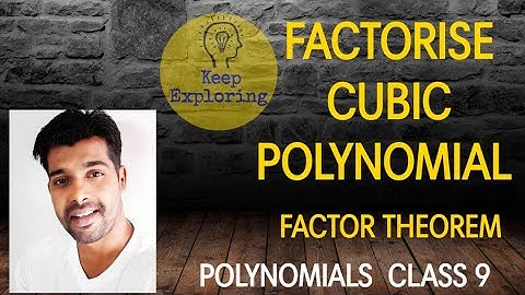 Factorisation Of Cubic Polynomials | Factor Theorem | Class 9 | NCERT