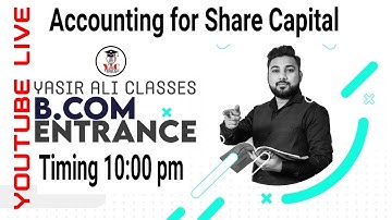 Accounting for share Capital : B.com Entrance