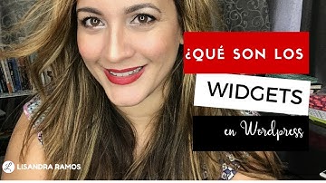 Que son los widgets  y como se usan en Wordpress