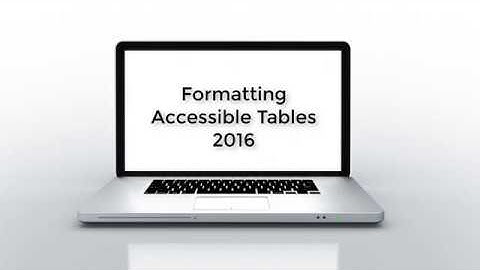 Creating Accessible Tables in Word 2016