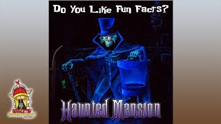 Haunted Mansion Fun Facts