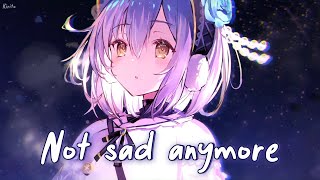 Nightcore - Not Sad Anymore (Clara Mae) - (Lyrics) Resimi