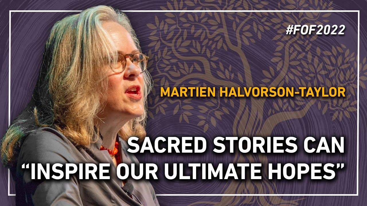 Sacred stories “inspire our ultimate hopes" | Martien Halvorson-Taylor at 
