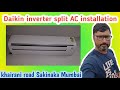 Daikin inverter split AC installation khairani road Sakinaka Mumbai