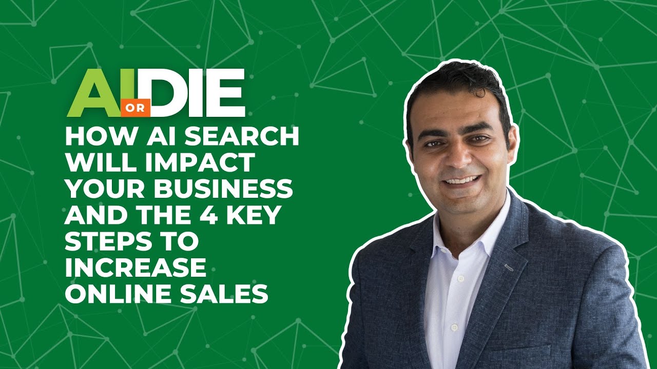 How AI Search Will Impact Your Business and the 4 Key Steps to Increase ...