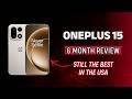 OnePlus 15 is The Best Phone in America. 6 Month Review. Camera &amp; vs S26 Ultra - iPhone 17 Pro Max.