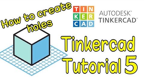 Tinkercad Tutorial for beginners | Part-5 | Creating Holes in Tinkercad