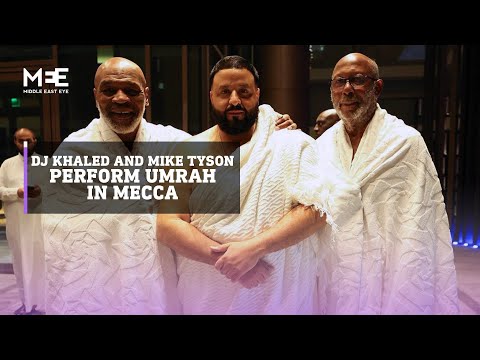 DJ Khaled, Mike Tyson visit Mecca for Umrah pilgrimage